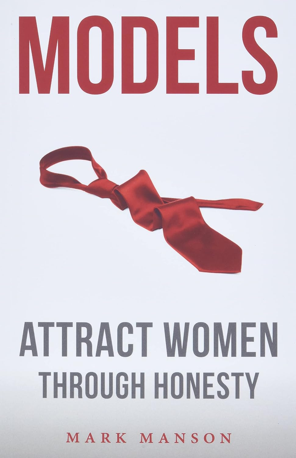 Portada de Models: Attract Women Through Honesty